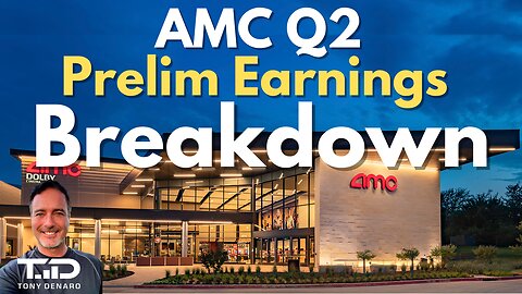 WHY did AMC drop Q2 news EARLY and what do the numbers mean to SHARE PRICE?