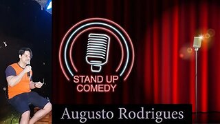 STAND UP - 10 MINUTOS COM AUGUSTO RODRIGUES