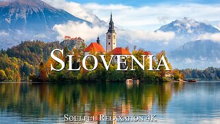 Slovenia 4K - Beautiful Relaxation Wildlife Film With Calming Music