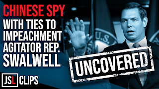Chinese Spy with Ties to Impeachment Agitator Rep. Swalwell UNCOVERED