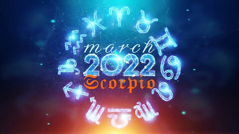 𝕾𝖈𝖔𝖗𝖕𝖎𝖔 ♏️ March 2022