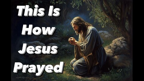 This How Jesus Prayed