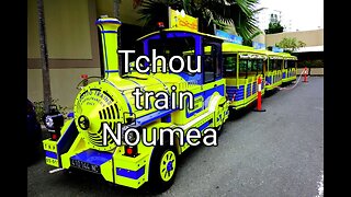 Tchou train Noumea