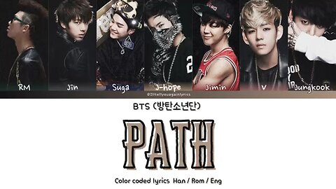 BTS [방탄소년단] “Path” Lyrics [Color Coded Han_Rom_Eng]
