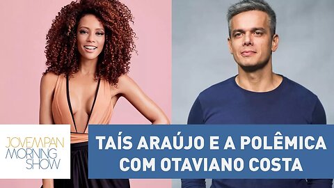 Taís Araújo minimiza polêmica com Otaviano Costa: “não precisa problematizar tudo”