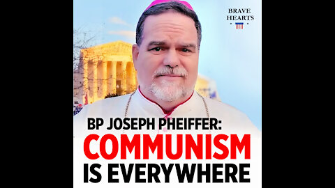 Bp Joseph Pfeiffer: Communism is Everywhere in America. We have to replace it | BraveHearts Sean Lin