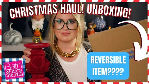 Bath & Bodyworks | CHRISTMAS HAUL | Reversible Item? | #bathandbodyworks #christmas2022 #candles