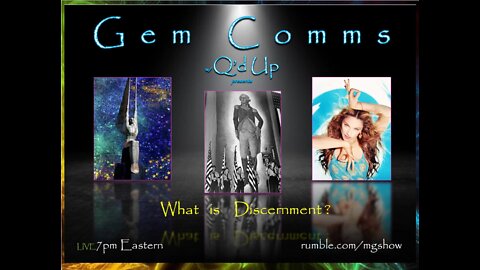 GemComms w/Q'd Up: What is Discernment