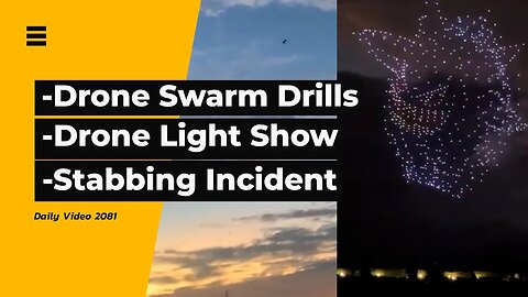 Drone Swarm Preparation, Food Delivery Worker Attacked, Pokémon Drone Light Show