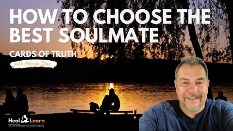 How to Choose the BEST SOULMATE Among Two, or More Options