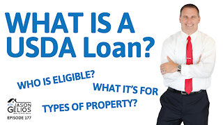What Is a USDA Loan? | Episode 177 AskJasonGelios Real Estate Show