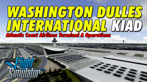 KIAD Washington Dulles International Airport | Atlantic Coast Airlines Operations | MSFS2020