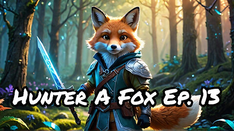 Hunter A Fox Season 1: Episode 13 The First Descendant The Finals Pre-Recorded