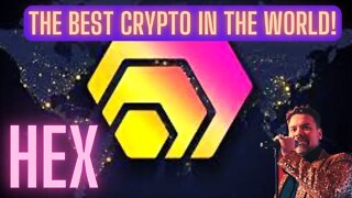 The BEST Crypto In The World! HEX