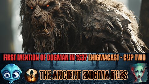 🎙️🌕 EnigmaCast Highlight #2: The Dogman Mystery Continues 🐾