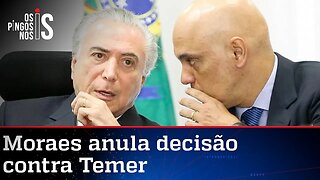 Indicado por Temer ao STF, Moraes anula decisão que tornou Temer réu