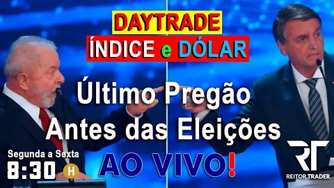 ÚLTIMO PREGÃO, QUEM VENCERÁ AS ELEIÇÕES ? - ESTRATÉGIA PARA LUCRAR NO DAY TRADE (B3)