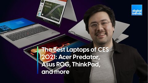 The best laptops of CES 2021 | Acer Predator, Asus ROG, ThinkPad, and more