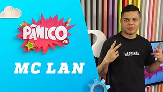 MC Lan - Pânico - 28/03/18