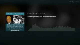 Next Steps Show /w Clarence Henderson