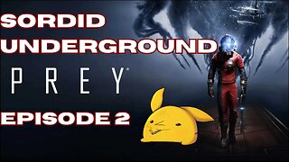 Sordid Underground - Prey - episode 2