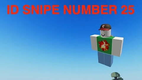 ROBLOX: New Day, New ID Snipe (Number 25)