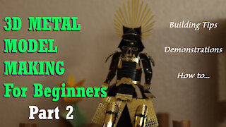 3D Metal Model Making For Beginners - Part 2