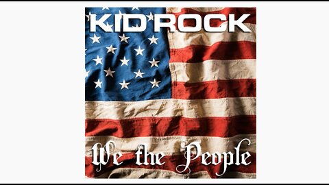 Kid Rock: "WE THE PEOPLE (Let´s go Brandon)"