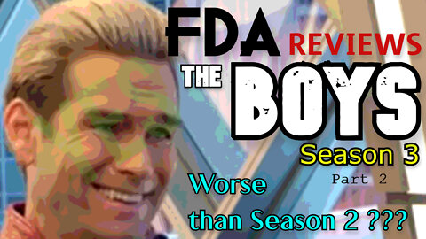 FDA Reviews "The Boys" S3 Pt.2