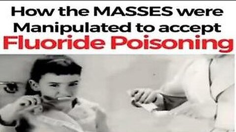 HOW THE MASSES WERE MANIPULATED TO ACCEPT FLUORIDE POISON