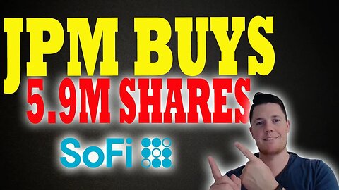 JPM Buys BIG Into SoFi │ Where is SoFi Heading NEXT ⚠️ SoFi Investors Must Watch