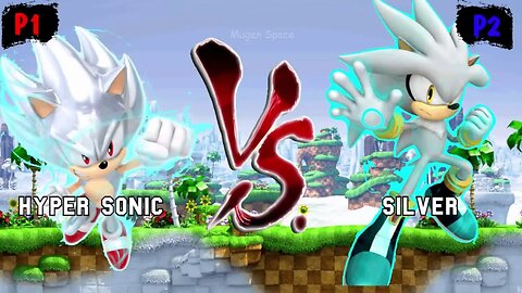 Hyper Sonic VS Silver Sonic & Aeon sonic & Sonic all forms I Sonic Mugen