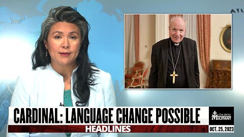 Cardinal: Language Change Possible — Headlines — October 25, 2023