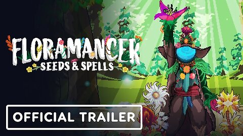 Floramancer: Seeds and Spells - Official Gameplay Trailer