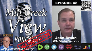 Mill Creek View Washington Podcast EP43 Senator John Braun Interview & More 12 13 23