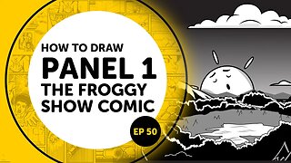 How To Draw Panel 1: The Froggy Show ep50