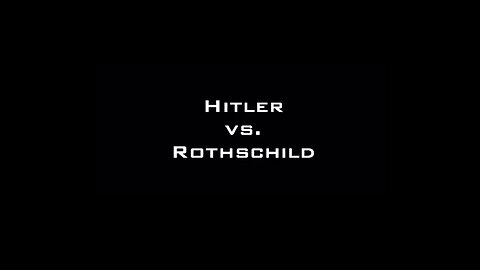hitler vs. rothschild