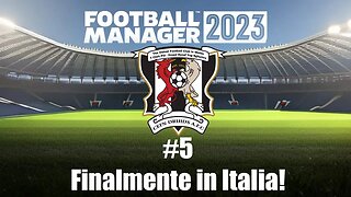 Football Manager 2023 ITA - Carriera Disoccupato | Episodio 5: Finalmente alleneremo in Italia!