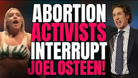 Abortion Activists Interrupt Joel Osteen!