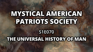 S1E070: The Universal History of Man