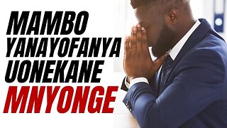 Mambo Yanayofanya Uonekane Mnyonge