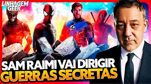 SAM RAIMI VAI DIRIGIR VINGADORES: GUERRAS SECRETAS DO UCM?