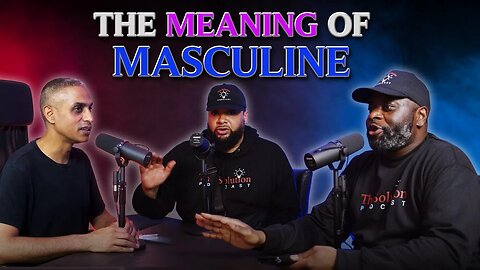 What does it mean to be masculine