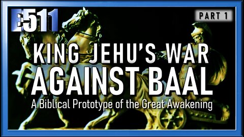 King Jehu’s War Against Baal: A Biblical Prototype of the Great Awakening | Part 1