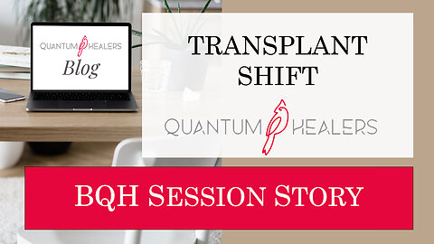 Transplant Shift - A BQH Session Story