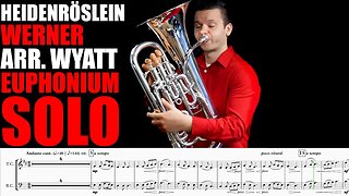 RELAXING & SMOOTH EUPHONIUM SOLO: "Heidenröslein" - Werner arr. Ken Wyatt.