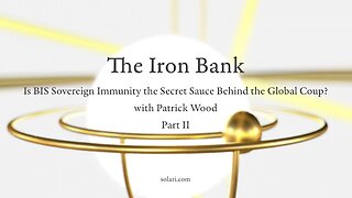 Special Report: The Iron Bank: Is BIS Sovereign Immunity the Secret Sauce Behind the Global Coup?PII