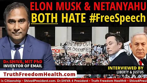 "Dr.SHIVA™ LIVE: Elon Musk & Netanyahu Both HATE Free Speech" (26April2024