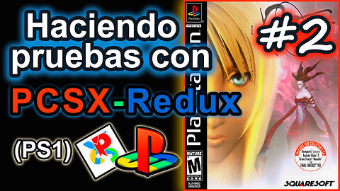 Probando el Emulador de la PS1, PCSX-Redux (Actualización del emulador, 2024) PARTE #2