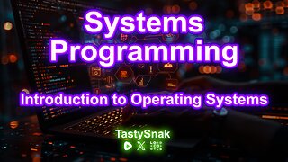 Systems Programming: Introduction to Operating Systems | 🚨RumbleTakeover🚨